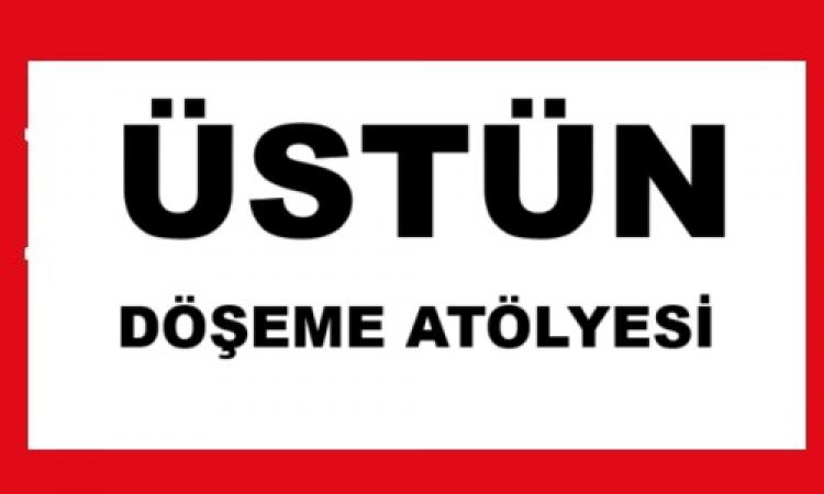 Üstün Döşeme Atölyesi